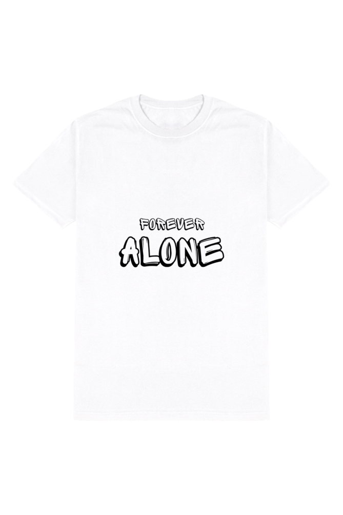Forever Alone Men's Round Neck Half Sleeve White Graphic Tshirt