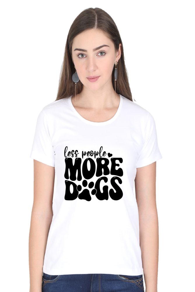 Less People More Dogs Women's Round Neck Half Sleeve White Graphic Tshirt