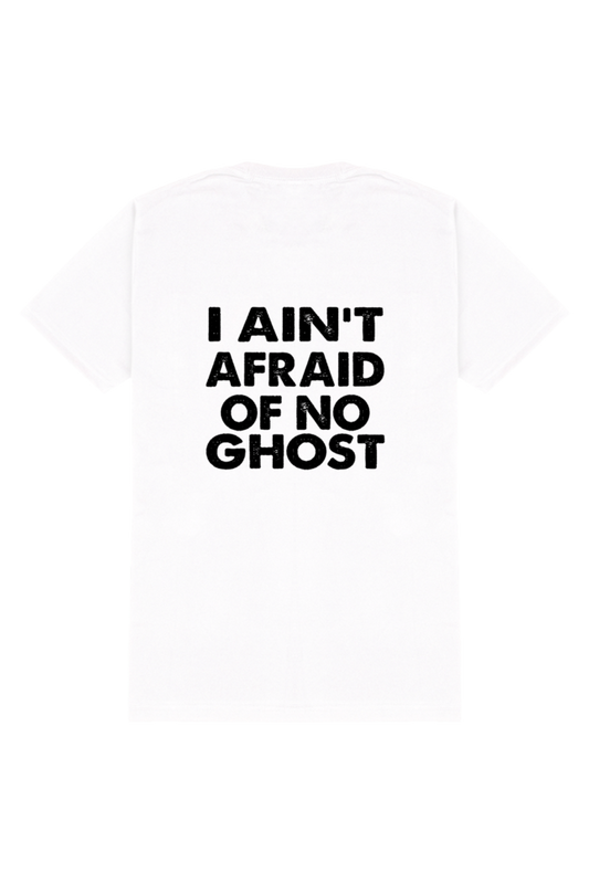 I Ain't Afraid of No Ghost Men's Round Neck Half Sleeve White Graphic Tshirt