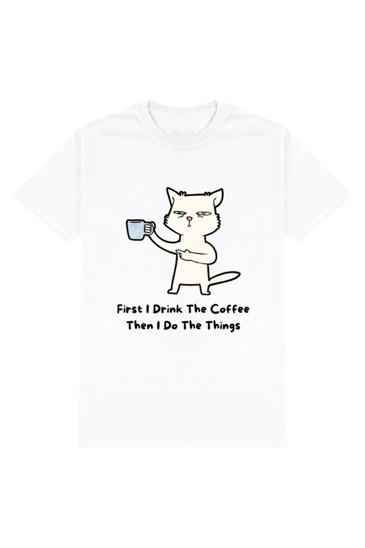 First I Drink The Coffee Men's Round Neck Half Sleeve White Graphic Tshirt