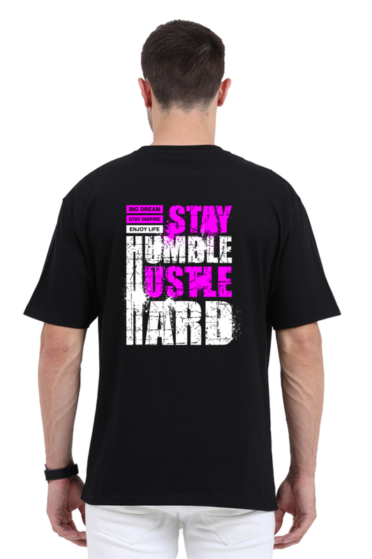 Stay Humble Hustle Hard Unisex Oversized Cotton Black Graphic Tshirt