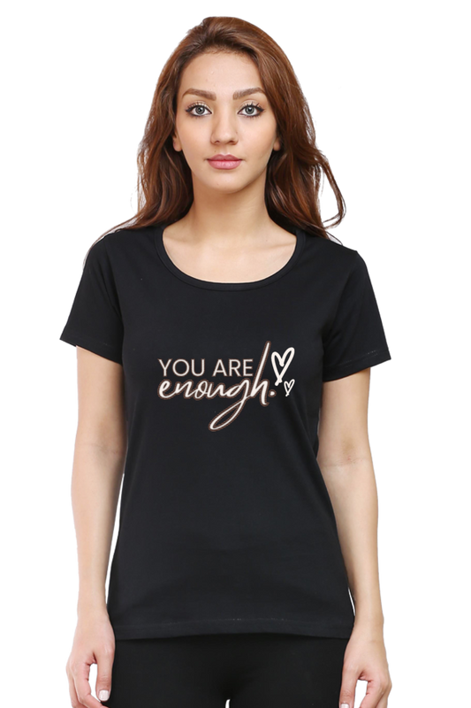 You Are Enough Women's Round Neck Half Sleeve Black Graphic Tshirt