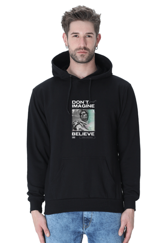 Don't Just Imagine Believe Male Graphic Hoodie