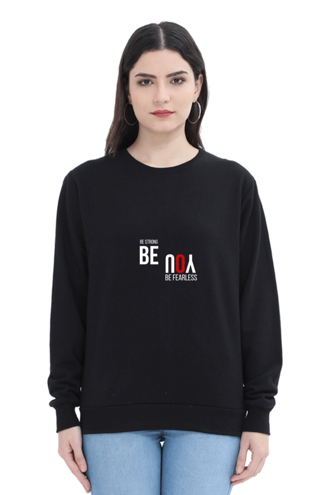 Be Strong Female Graphic Sweatshirt