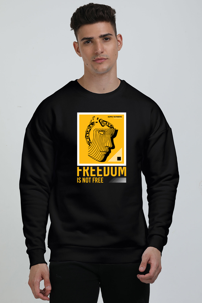 Freedom is Not Free Graphic Unisex Oversized Sweatshirt